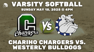 SENIOR NIGHT! | Chariho Chargers vs. Westerly Bulldogs | Varsity Softball | May 18, 2025