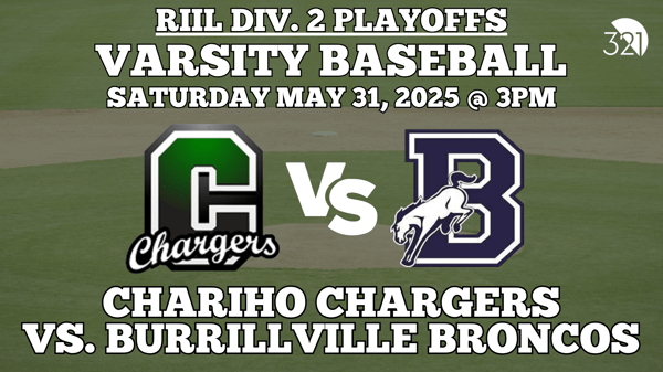 RIIL Div. 2 Playoffs | Chariho Chargers vs. Burrillville Broncos | Varsity Baseball | May 31, 2025