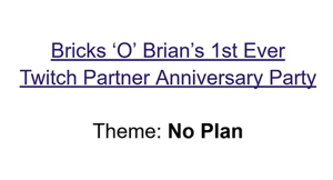 Bricks 'O' Brian's' 1st Ever Partner Party