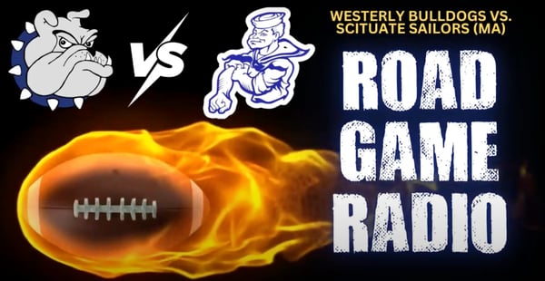 Road Game Radio | Westerly Bulldogs at Scituate (MA) Sailors | Sept 5, 2025